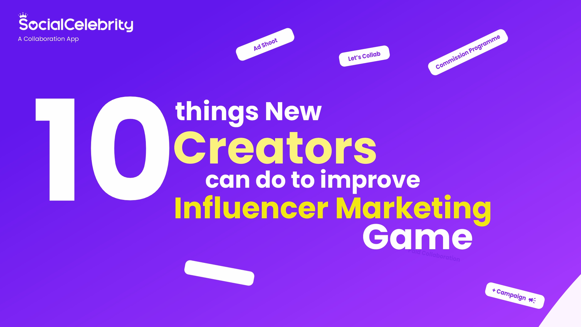 10 Things New Creators Can Do to Improve Their Influencer Marketing Game